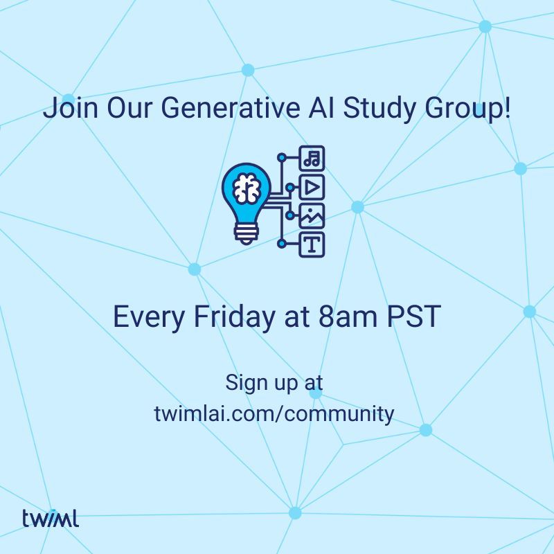 twimlai's tweet image. Engage in casual AI discussions, collaborate with fellow enthusiasts on projects, deep dive into codes, and more in our Generative AI study group! Sign up at twimlai.com/community/ and join us weekly on Fridays at 8 am PT. See you there!