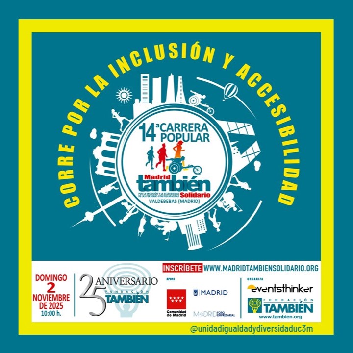 🚴‍♀️ El 2/11 llega la XIV #CarreraMadridTambiénSolidario ¡25 años impulsando inclusión mediante deporte adaptado!
Corre 10K, 5K o el Km de Inclusión en una Madrid sin barreras.
Inscríbete 👉 madridtambiensolidario.org
#uc3mdiversa @fundaciontambien #DeporteParaTodxs