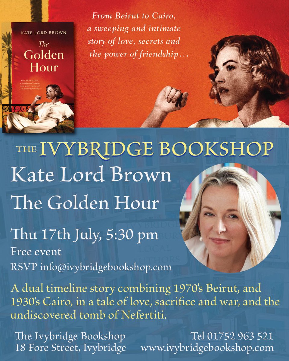 The Ivybridge Bookshop (@ivybridgebooks) on Twitter photo Thursday 17th July, 5:30pm: Kate Lord Brown ~ The Golden Hour
A dual timeline story combining 1970's Beirut, and 1930's Cairo, in a tale of love, sacrifice and war, and the undiscovered tomb of Nefertiti.
Free to join, please message to register
#ivybridge
<a href="/katelordbrown/">katelordbrown</a> Thursday 17th July, 5:30pm: Kate Lord Brown ~ The Golden Hour
A dual timeline story combining 1970's Beirut, and 1930's Cairo, in a tale of love, sacrifice and war, and the undiscovered tomb of Nefertiti.
Free to join, please message to register
#ivybridge
<a href="/katelordbrown/">katelordbrown</a>