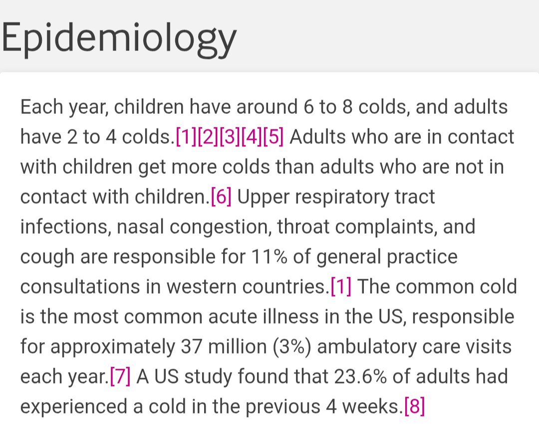 Each year:
Children have around 6 to 8 colds
Adults have 2 to 4 colds.

Those are mostly rhinovirus infections.

For me, that's 15 colds, conservatively, avoided.  How about you?

…stpractice-bmj-com.bibliotheek.ehb.be/topics/en-gb/2…