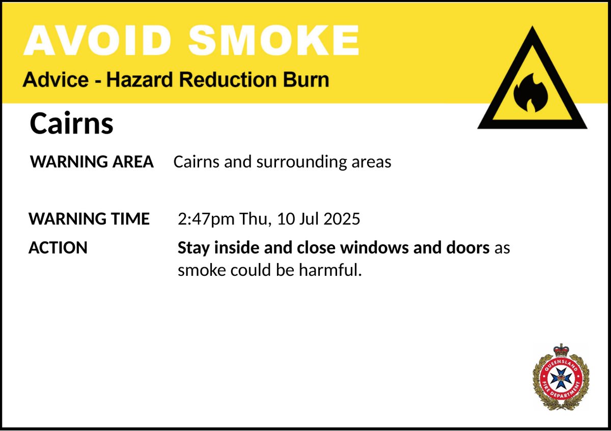 AVOID SMOKE (HAZARD REDUCTION BURN) - Cairns - fire as at  2:47pm Thursday, 10 July 2025
For all current warnings, updates and mapping go to fire.qld.gov.au/Current-Incide…