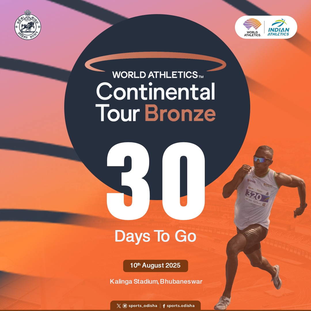 3️⃣0️⃣ 𝗗𝗮𝘆𝘀 𝗧𝗼 𝗚𝗼!

#Odisha gears up for the World Athletics Continental Tour Bronze. Top athletes from across the globe will participate in the sporting fiesta at #KalingaStadium, Bhubaneswar.🏃🏻

🗓️ 10th August 2025

Stay tuned for more updates!

#OdishaForSports