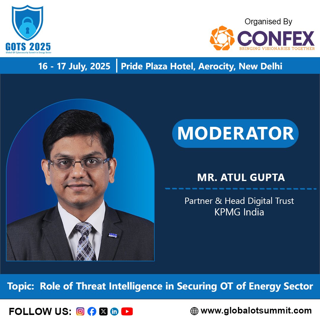 GOTS2025's tweet image. We are pleased to welcome Mr. Atul Gupta Ji, Partner & Head Digital Trust, @KPMGIndia as Esteemed Moderator at Global OT Cybersecurity Summit in Energy Sector (GOTS) 2025.
🛡️ Topic: Role of Threat Intelligence in Securing OT of Energy Sector