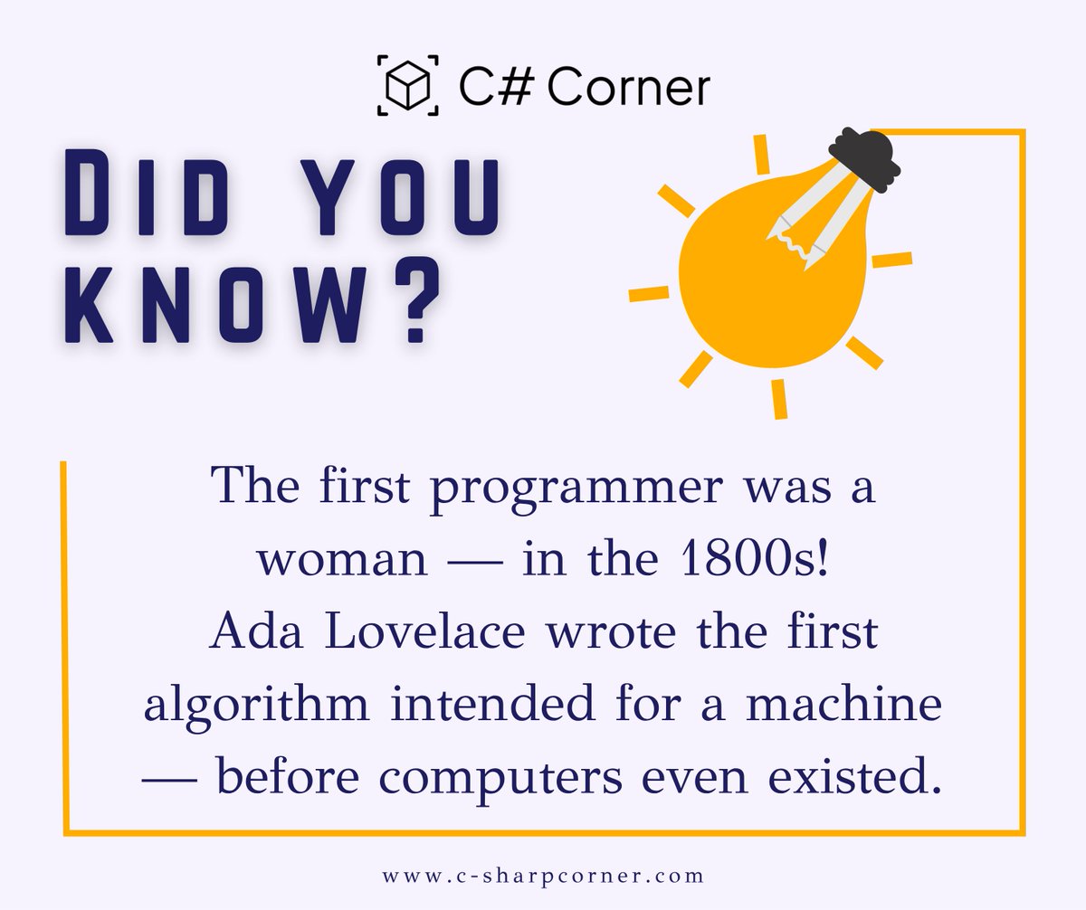 CsharpCorner's tweet image. 💡 𝐃𝐈𝐃 𝐘𝐎𝐔 𝐊𝐍𝐎𝐖?
She wrote the 𝐟𝐢𝐫𝐬𝐭 𝐚𝐥𝐠𝐨𝐫𝐢𝐭𝐡𝐦 — 𝐛𝐞𝐟𝐨𝐫𝐞 𝐜𝐨𝐦𝐩𝐮𝐭𝐞𝐫𝐬 𝐞𝐯𝐞𝐧 𝐞𝐱𝐢𝐬𝐭𝐞𝐝.
#womenintech #AdaLovelace #TechHistory #codingfacts #developerlife #CSharpCorner