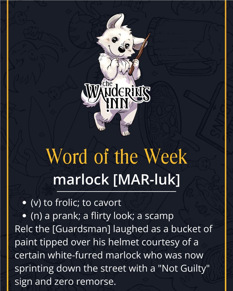 WanderingInn's tweet image. 📢 #WordOfTheWeek: #Marlock📢

It's a great word for the kind of lovable troublemaker that keeps the Inn anything but boring!

Any other #TWI character an example of this?

#WanderingInnWords #FantasyVocab