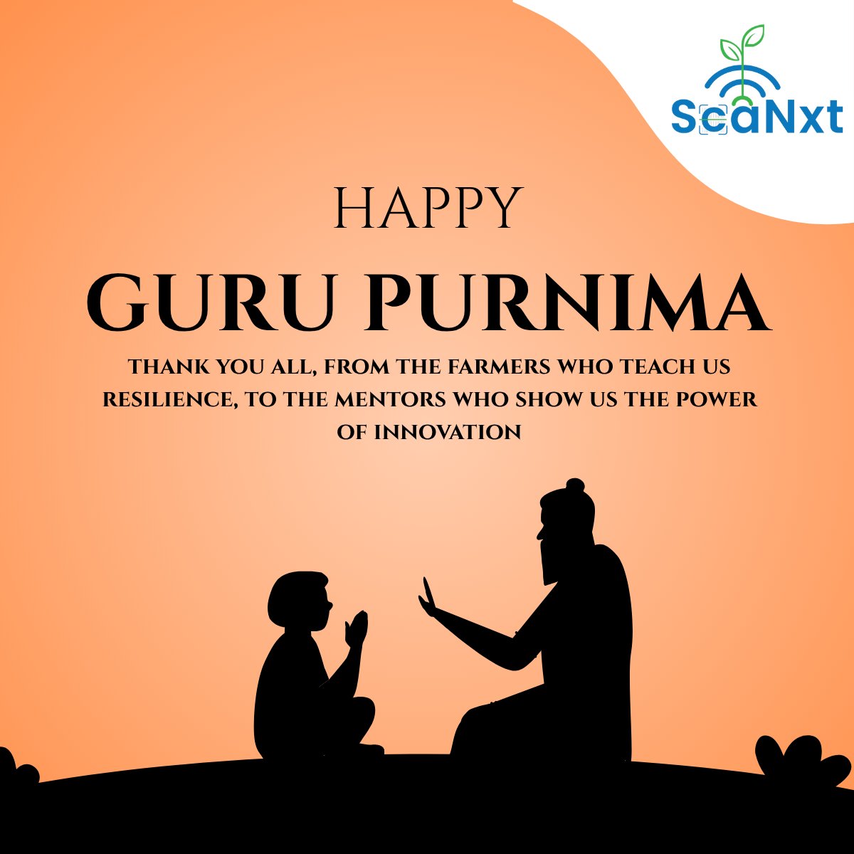 On this Guru Purnima, we bow to all those who guide us — from the farmers who teach us resilience, to the mentors who show us the power of innovation.

At <a href="/_scanxt/">ScaNxt</a> , where agriculture meets technology, every lesson from the soil, every insight from science, and every spark of