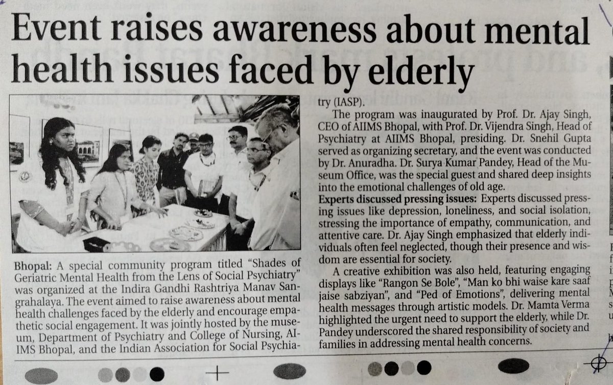 igrms's tweet photo. **#Seminar on #Geriatric #Mental #Health at #IGRMS #Bhopal**#
On Wednesday, a significant seminar-cum-community activity titled “Diverse Dimensions of Geriatric Mental Health from a Social Psychiatry Perspective” was organized at Avriti Bhawan, Indira Gandhi Rashtriya Manav Sangrahalaya (IGRMS), Bhopal. The event was jointly conducted by the Department of Psychiatry at #aiims AIIMS Bhopal, in collaboration with the Indian Association for Social Psychiatry (IASP), the College of Nursing, and the Indira Gandhi National Centre for the Arts (IGNCA).
The programme aimed to shed light on the multifaceted issues related to geriatric mental health, emphasizing the role of social psychiatry in addressing the psychological, emotional, and societal challenges faced by the elderly.
Key Highlights:
Dr. Ajai Singh, Executive Director of AIIMS Bhopal, attended as the Chief Guest and stressed the importance of a holistic social psychiatry approach for improving elderly quality of life.
Mr. S. K. Pandey, Head of Office at IGNCA, was the Guest of Honour.
Dr. Vijender Singh, Organizing Chairman and Head of Psychiatry at AIIMS Bhopal, delivered the welcome address.
Prof. Snehal Gupta, Organising Secretary, presented an overview of the programme.
Special Activities:
Exhibition by nursing students.
Competition on “Geriatric Mental Health in Movies and Arts”.
Presentations by Persons With Lived Experience (PWLE).
Panel discussion titled “Geriatric Mental Health: A Social Psychiatry Perspective” featuring experts like Sukumar, Tanmay Joshi, Sharad Tiwari, Vineet Kapoor, and Anand Bhan.
The seminar fostered dialogue among health experts, academic institutions, and community stakeholders, aiming to build systems of care, dignity, and support for senior citizens and devise practical solutions to uplift their mental well-being.