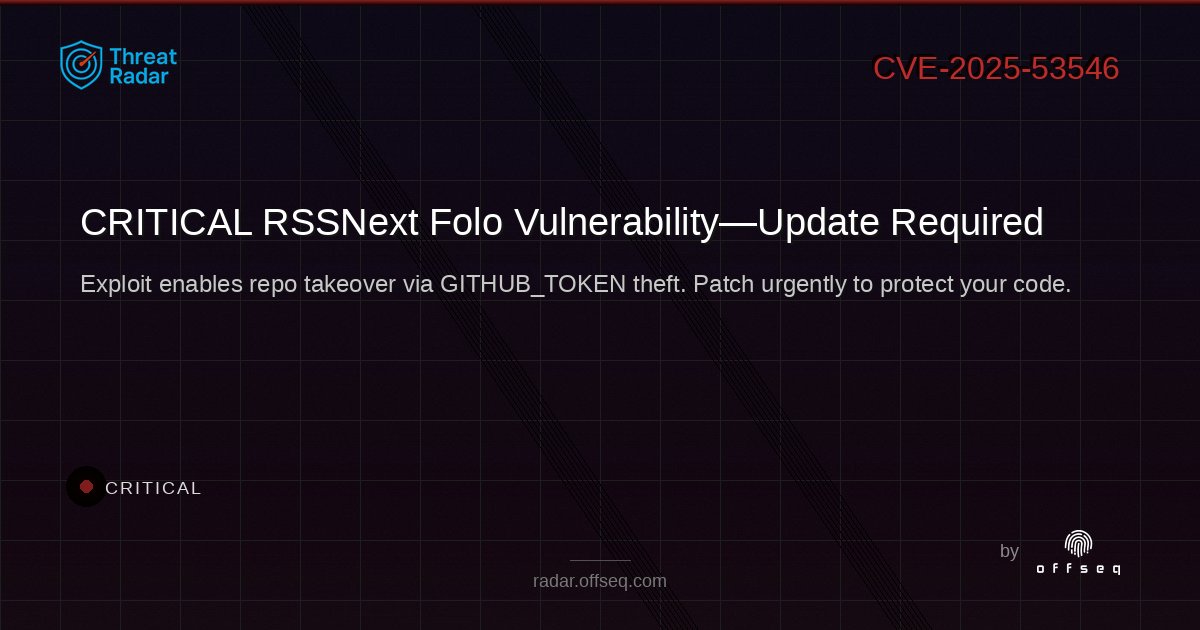 offseq's tweet image. 🚨 CRITICAL vuln in RSSNext Folo (&lt;585c6a5914) lets attackers steal GITHUB_TOKEN &amp; hijack repos! Update now to stay safe. 🔒 radar.offseq.com/threat/cve-202… #OffSeq #Vulnerability #GitHubSecurity