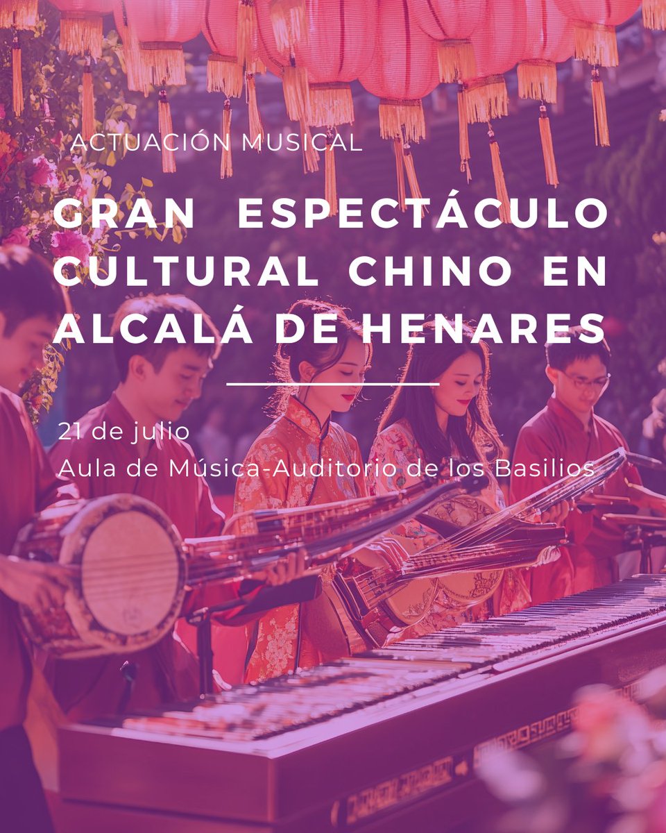 🎊Gran espectáculo cultural chino en Alcalá de Henares
🗓️21 JUL-18:30 h. Aula de Música-Auditorio de los Basilios
📢Entrada libre hasta completar aforo
Un grupo artístico juvenil de China ofrecerá una actuación especial con motivo del intercambio cultural entre 🇨🇳y 🇪🇸