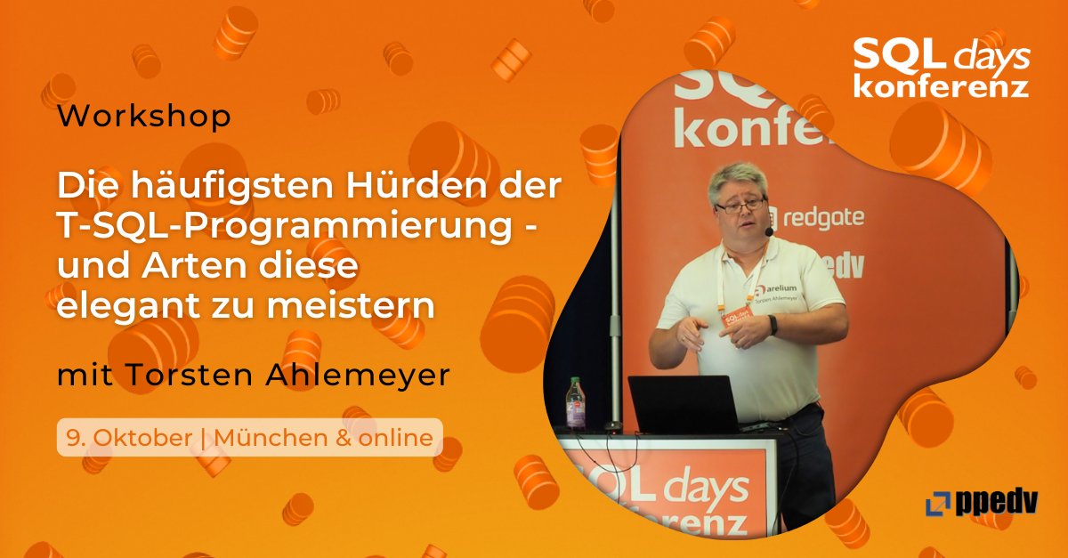 ppedvEvents (@ppedvevents) on Twitter photo Die häufigsten Hürden der #TSQL-Programmierung und wie Sie sie elegant meistern!
Live-Coding, Praxisbeispiele & Humor mit <a href="/KurzarmSQLer/">Torsten Ahlemeyer</a>
📅 9. Okt · München & online
🎟️ Tickets: sqldays.net/#workshop
#SQLdays Die häufigsten Hürden der #TSQL-Programmierung und wie Sie sie elegant meistern!
Live-Coding, Praxisbeispiele & Humor mit <a href="/KurzarmSQLer/">Torsten Ahlemeyer</a>
📅 9. Okt · München & online
🎟️ Tickets: sqldays.net/#workshop
#SQLdays