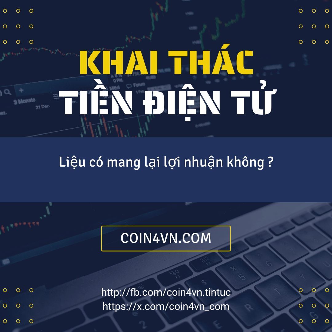 Updated Post: Khai thác tiền điện tử có lợi nhuận không ? coin4vn.com/khai-thac-tien…
