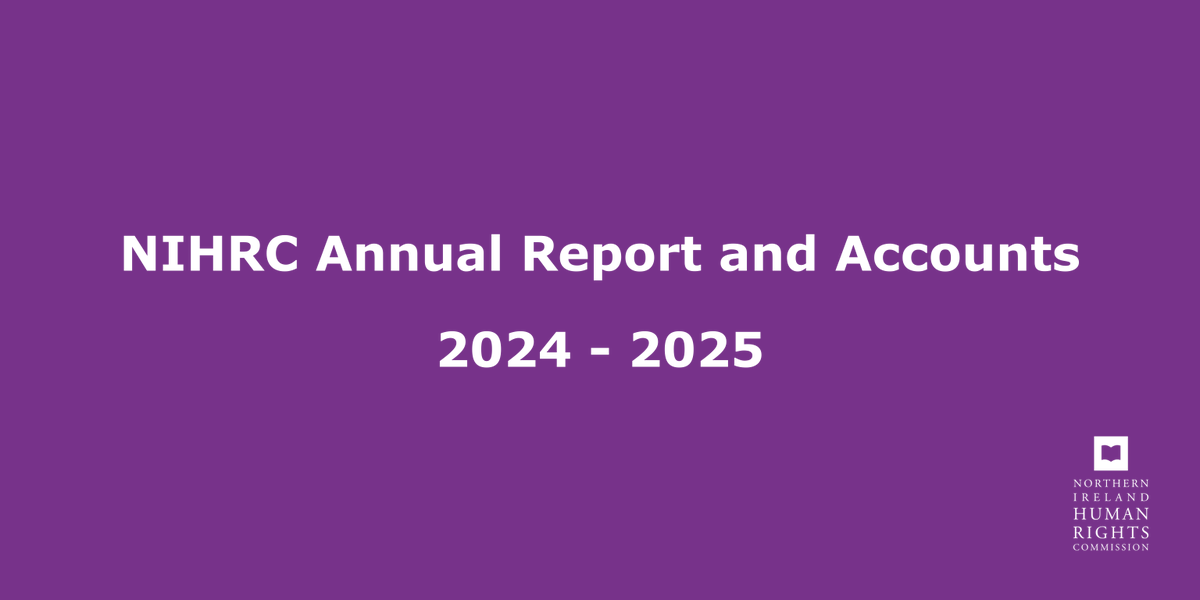 NIHRC's tweet image. The NIHRC Annual Report and Accounts 2024-25 have been published.
Find out more and download the full document here: nihrc.org/publication/de…