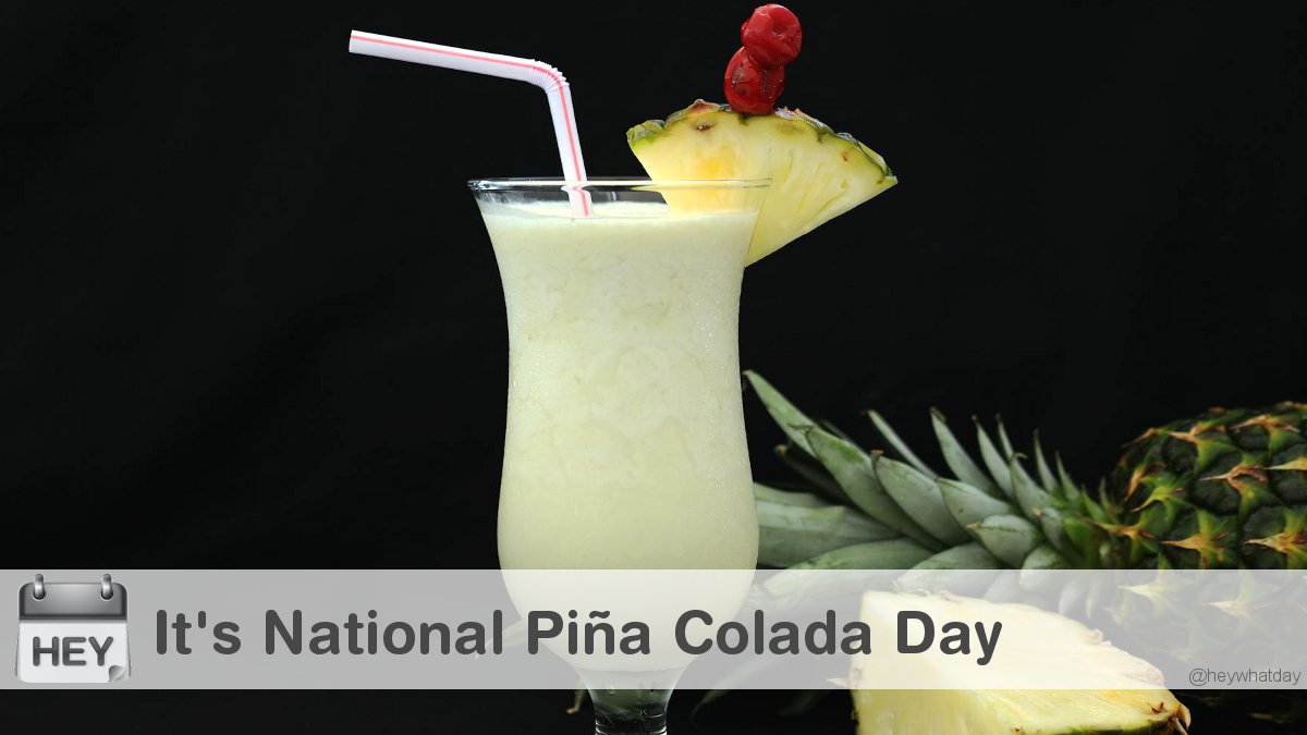 HeyWhatDay's tweet image. It&apos;s National Piña Colada Day! 
#PiñaColada #PiñaColadaDay #NationalPiñaColadaDay