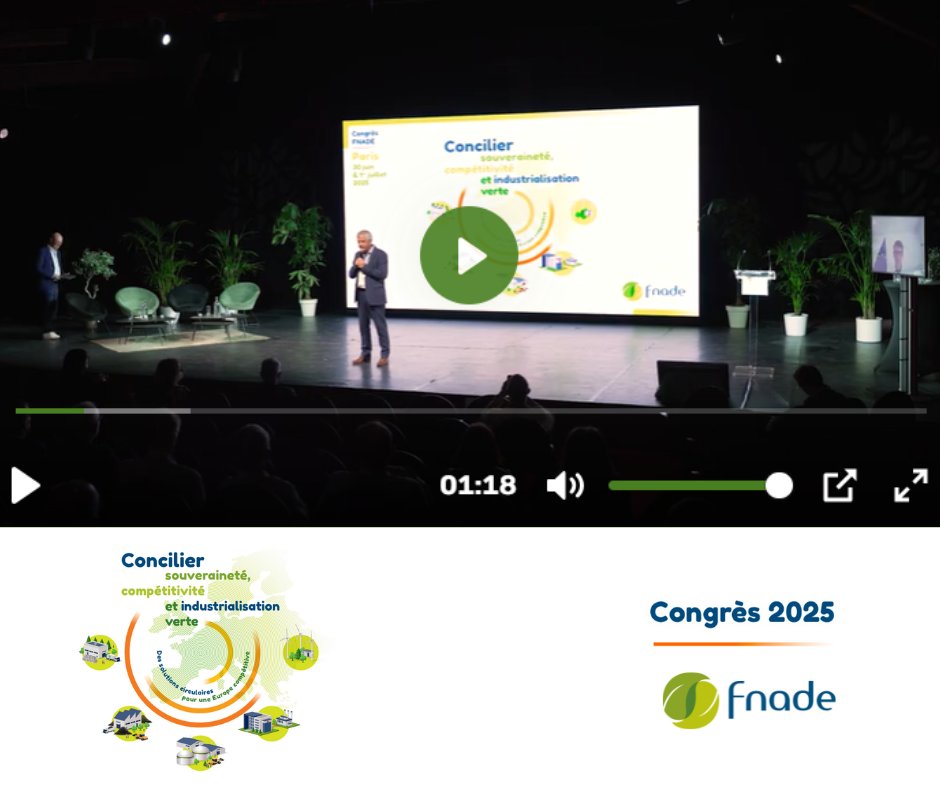 #CongrèsFNADE2025 🎬 Découvrez dés maintenant le replay de notre Congrès : "Concilier souveraineté, compétitivité et industrialisation verte. Des solutions circulaires pour une Europe compétitive." en cliquant sur le lien suivant : lnkd.in/g9AjkwuC