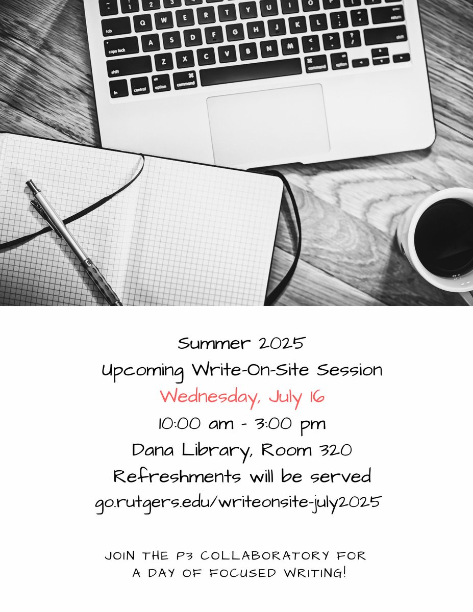Join the P3 Collaboratory for a quiet, productive writing session on Wednesday July 16th, from 10:00 AM – 3:00 PM. Write alongside other faculty colleagues in a supportive environment. Register: go.rutgers.edu/writeonsite-ju…