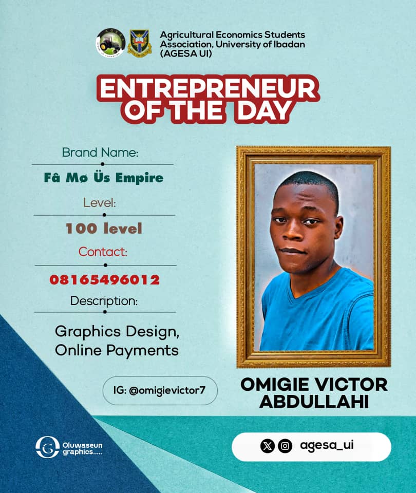 AgesaUI's tweet photo. 🎯 AGESA UI ENTREPRENEUR 🎯

Victor Omigie, 100L Agricultural Economics student, runs Fâ Mọ Üs Empire — a brand offering creative graphics design and fast online payments.

📞 08165496012 | 📸 IG: @omigievictor7

JEGEDE SENIOR – AGESA VP

THE ASCENSION TEAM💚 https://t.co/QzPVod9ay6