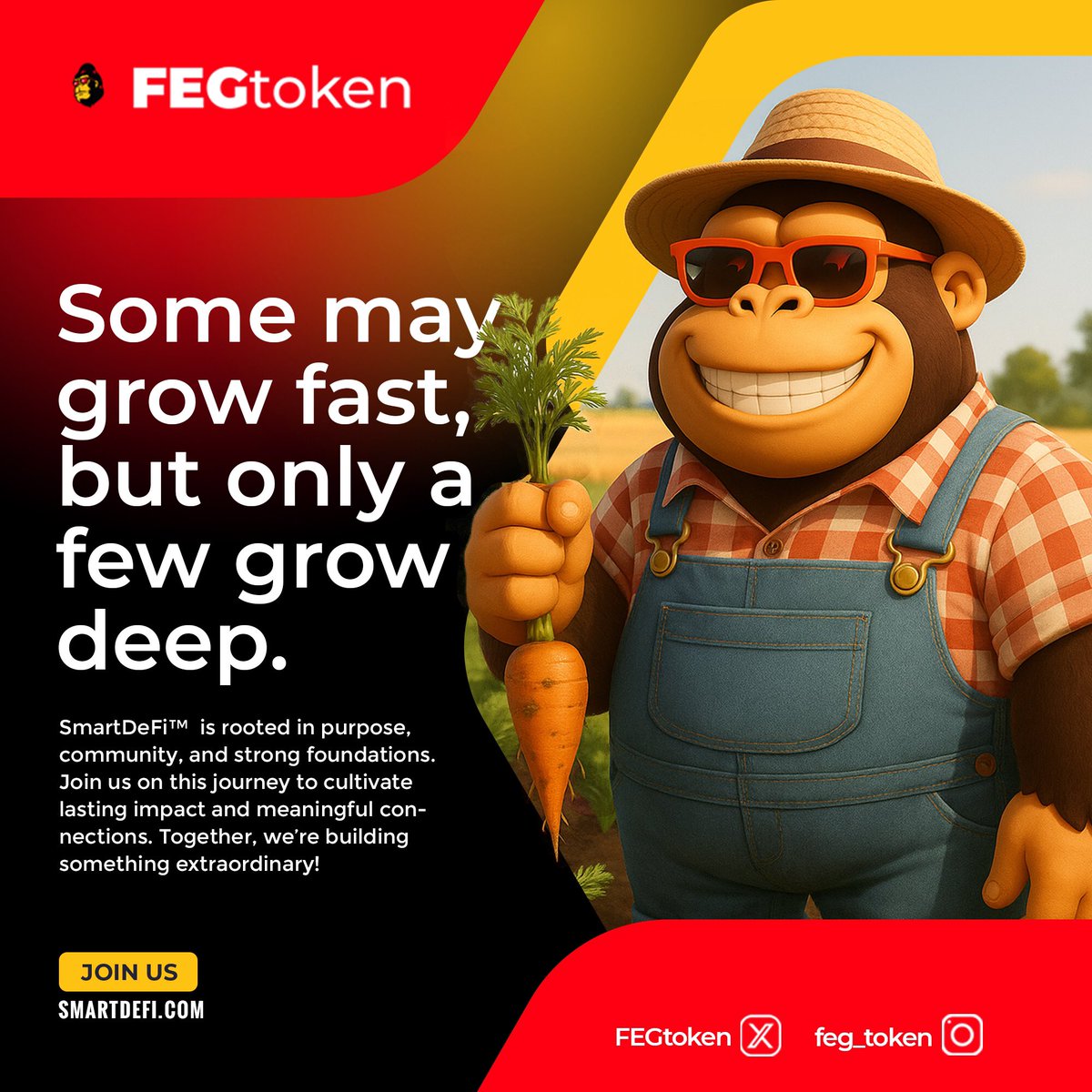 🌱 Some may grow fast, but only a few grow deep. 

SmartDeFi™  is rooted in purpose, community, and strong foundations. Join us on this journey to cultivate lasting impact and meaningful connections.

Website: FEG.io
Launchpad: SmartDeFi.com