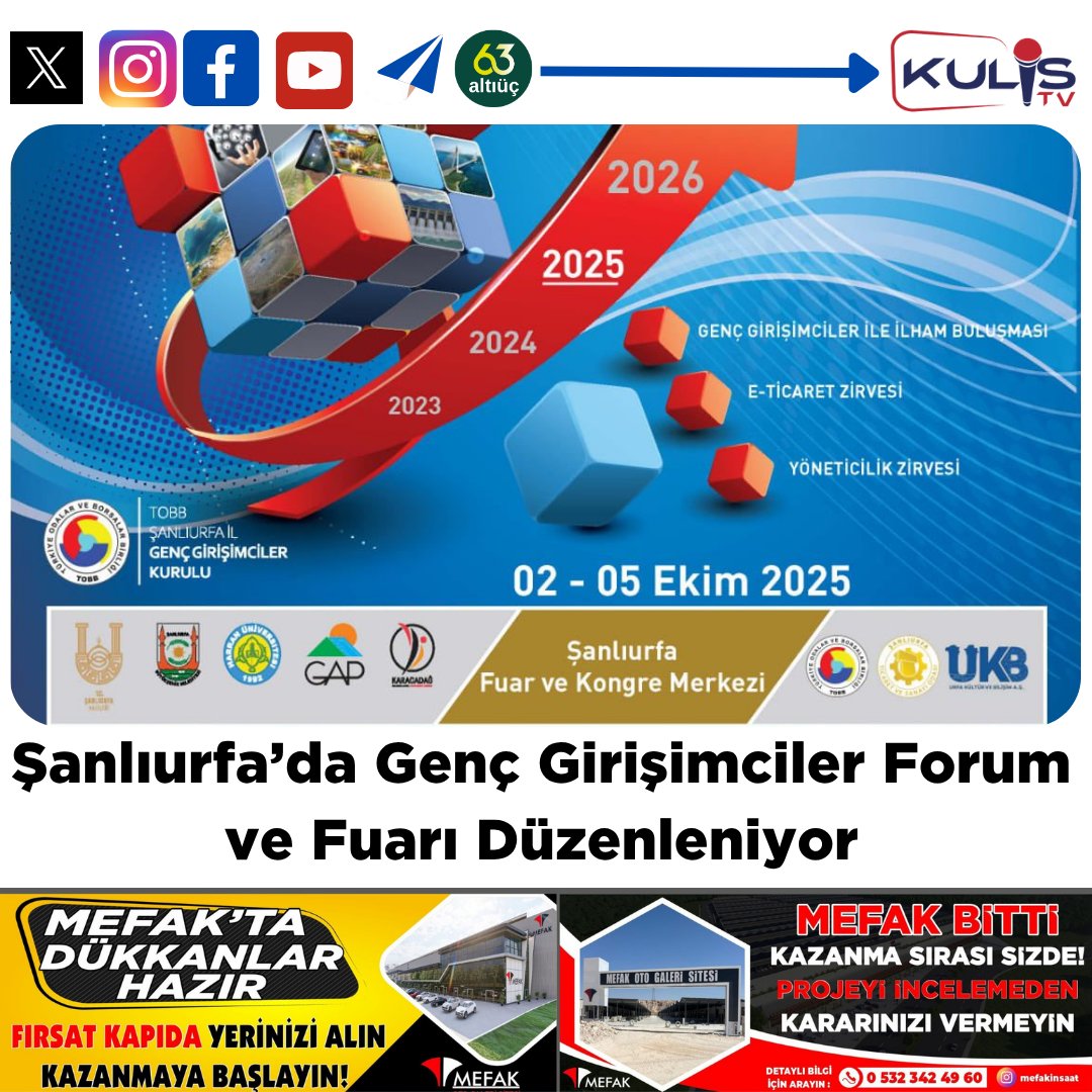Şanlıurfa’da Genç Girişimciler Forum ve Fuarı Düzenleniyor

Şanlıurfa Genç Girişimciler İcra Kurulu’nun öncülüğünde, Şanlıurfa Büyükşehir Belediyesi ve Şanlıurfa Ticaret ve Sanayi Odası’nın desteğiyle “Genç Girişimciler Forum ve Fuarı” düzenleniyor. Etkinlik, 2 - 5 Ekim 2025
