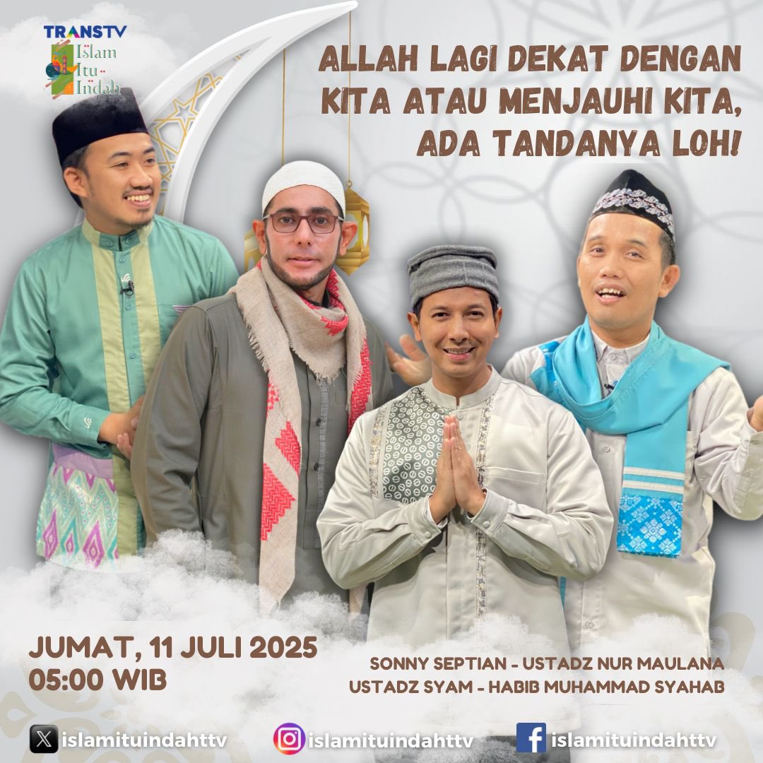 ALLAH LAGI DEKET DENGAN KITA ATAU MENJAUHI KITA, ADA TANDANYA LOH !!!,,, In syaa Allah tema ini kita akan belajar  bersama di @islamituindahttv TRANS TV,,  HARI JUMAT 11 Juni  2025 jam 5.00 pagi.. semoga bermanfaat.. Aamiinn..