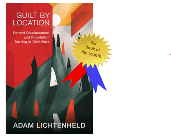 Our book of the month choice for July is Guilt by location: forced displacement and population sorting in civil war by Adam Lichtenheld. Find out more at tinyurl.com/yv53upfm