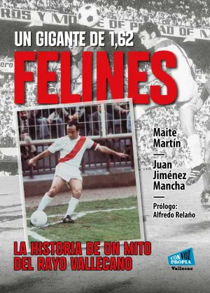 info_esm's tweet image. ⚽Ya  tenemos la biografía de Felines, un mito del Rayo Vallecano. Una  cuidada edición al alimòn de Maite Martín y Juan Jiménez Mancha.
libreriadeportiva.com/libro/felines-…
#rayovallecano #maitemartin #qurtubaeditores #vallecas
