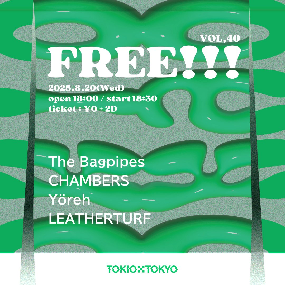 FREE_TOKIOTOKYO's tweet image. 《 NEW LIVE info 》
FREE!!! vol,40
08/20 (水)
OPEN 18:00 / START 18:30
ADV / DOOR ¥0 + 2D
The Bagpipes @BagpipesJapan
CHAMBERS
Yöreh @yoreh2024
LEATHERTURF @leathertur_band
ご予約は以下URLから受け付けています
forms.gle/6wfP781ofa5BZx…