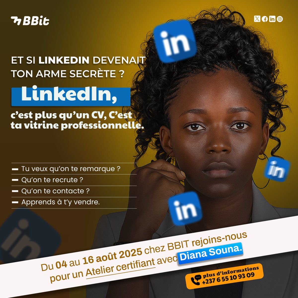 Et si LinkedIn devenait ton super-pouvoir ?

📣 BBIT  t’offre une opportunité unique :
Un atelier certifiant sur LinkedIn avec Diana Souna, du 04 au 16 août 2025.

📞 6 55 10 93 09
📍 BBIT – Montée Jouvence (Yaoundé)
📲 Rejoins-nous !

#BBIT #LinkedInFormation #BoostTonProfil