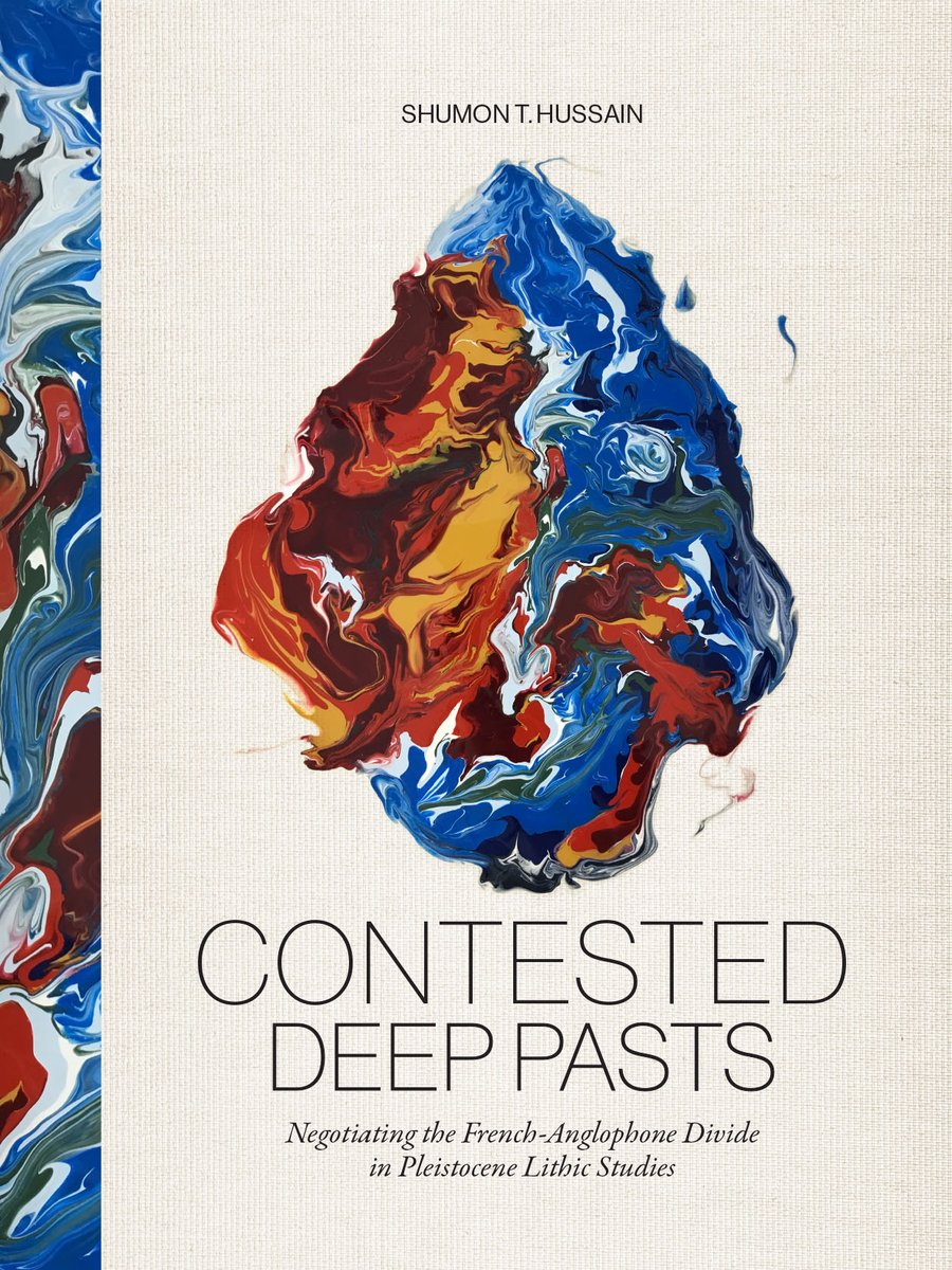 Upcoming: Contested Deep Pasts. Negotiating the French-Anglophone Divide in Pleistocene Lithic Studies

By Shumon T. Hussain

sidestone.com/books/conteste…