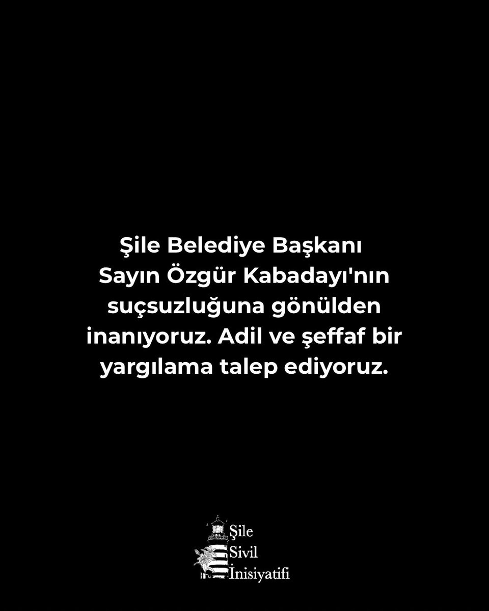 SileSivil's tweet photo. Şile Belediye Başkanı Sayın Özgür Kabadayı'nın suçsuzluğuna gönülden inanıyoruz. Adil ve şeffaf bir yargılama talep ediyoruz. https://t.co/VSSr2LVJIN