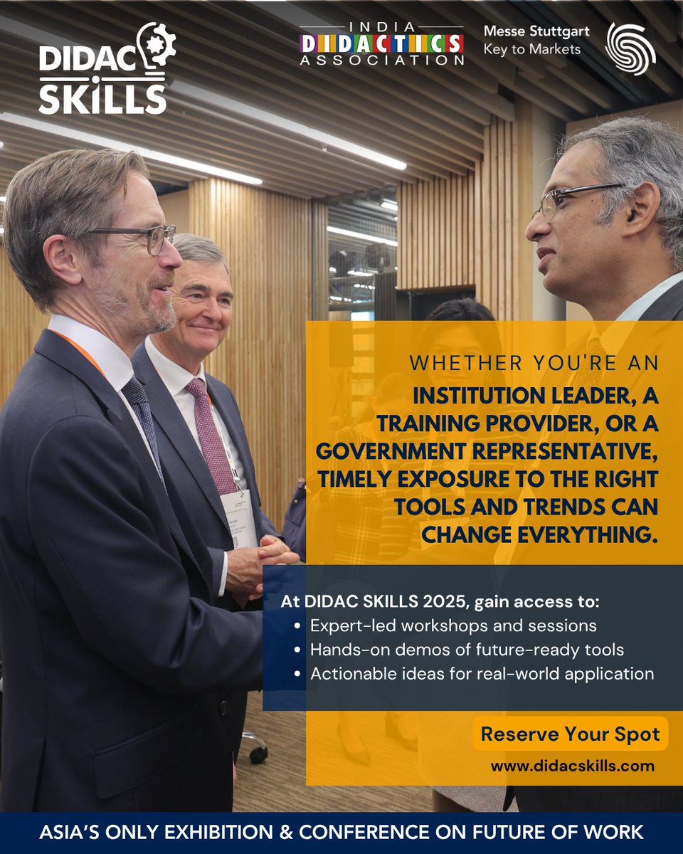 DIDAC SKILLS 2025 brings together institutional leaders, training providers, and government stakeholders to drive actionable change in the skilling ecosystem.

Join us on 18–20 November 2025 at Yashobhoomi (IICC), Dwarka, New Delhi

Register Now: didacskills.com