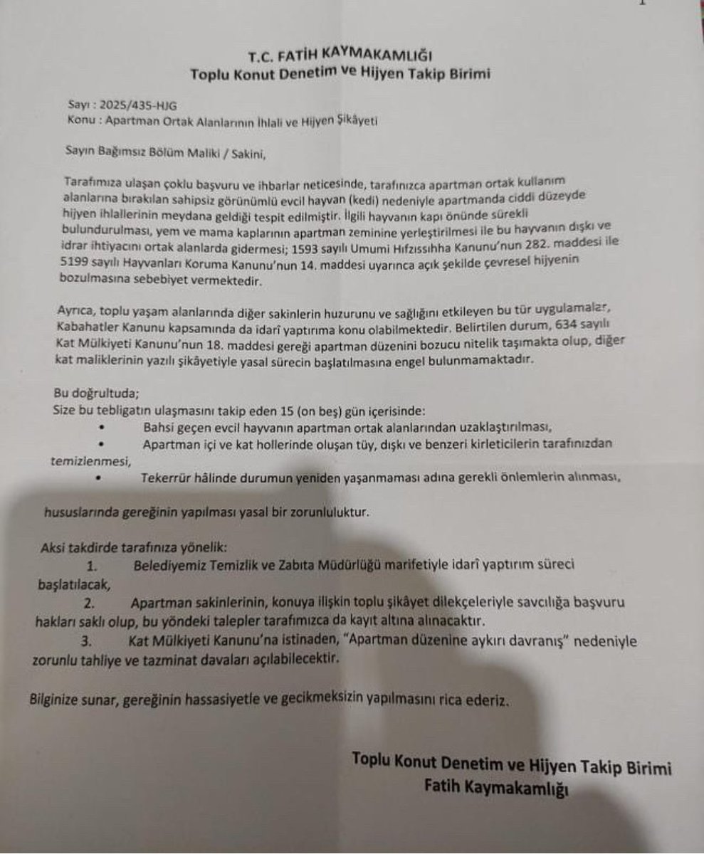 Ortak alanda (apartman içerisinde) başıboş kedi beslenmesi nedeniyle yazılı ihtar verildi! Devamı halinde zorunlu tahliye ve tazminat davası açılabileceği, kaymakamlık tarafından besleyiciye tebliğ edildi.