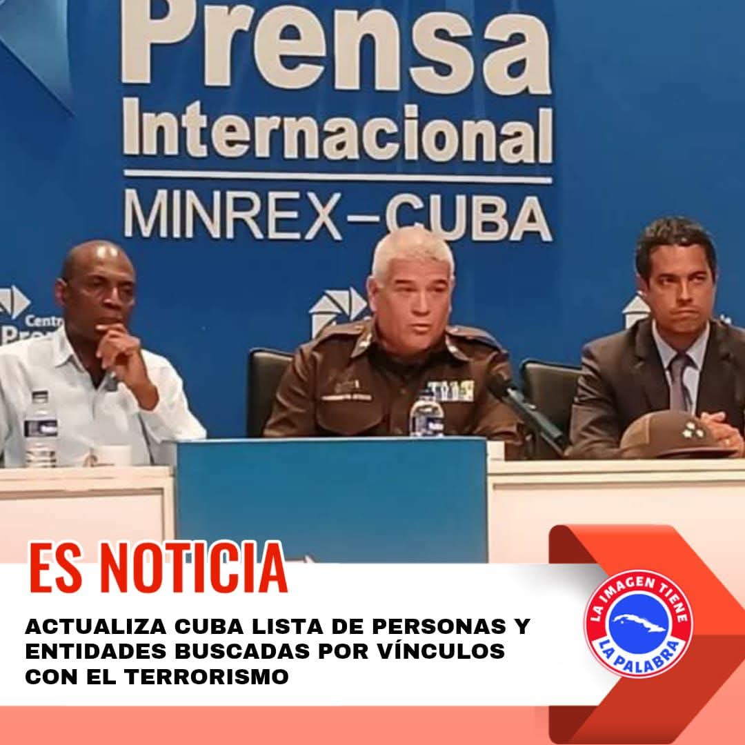 YA ES OFICIAL: #Cuba actualizó la lista de personas (ahora son 62) y entidades (20) buscadas por vínculos con el terrorismo. Se envió a la ONU y a cada país. Creció la lista, porque hay impunidad: la mayoría recibe refugio y protección en EEUU. #CubaEstáFirme, #NoAlTerrorismo.