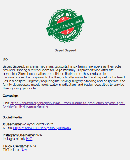 SayedSayed68947's tweet image. Hi I&apos;m Sayed my account from @RadioWatermelon  has been verified you can search for me through their new website🍉radiowatermelon.com

📌You can Support us here: [chuffed.org/project/137418]

#VerifiedByRadioWatermelon #FreePalestine #GazaHolocaust #GazaWar