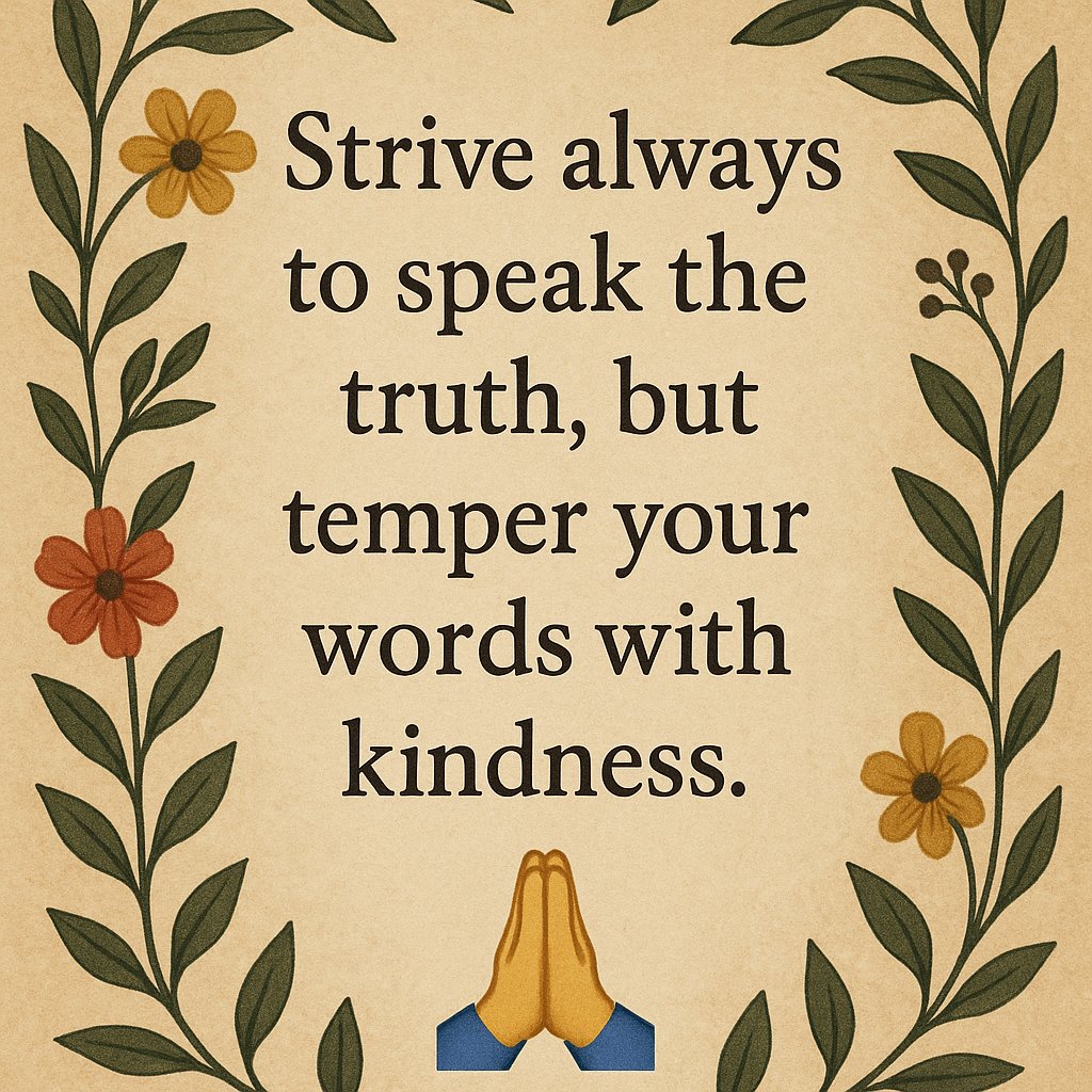 SanghaPulse's tweet image. Strive always to speak the truth, but temper your words with kindness. 🙏

#ContemplativeWisdom #KindSpeech #SpiritualPractice #TruthWithLove #InnerLife