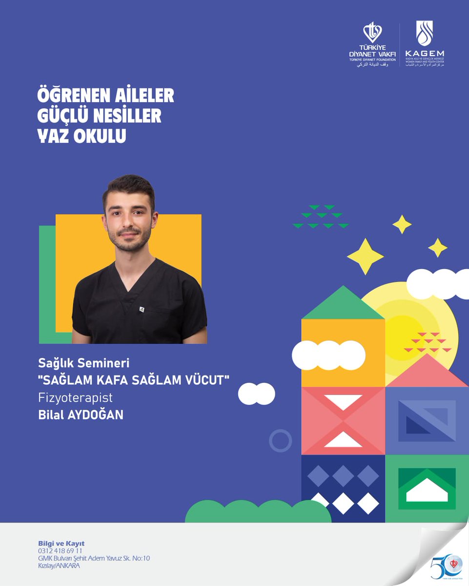 Fizyoterapist Bilal AYDOĞAN ile "Sağlam Kafa Sağlam Vücut" Sağlık Seminerleri TDV KAGEM Ortaokul Yaz Okulunda!

Ögrenen Aileler Güçlü Nesiller...

Bilgi ve Kayıt: 0312 418 6911 
GMK Bulvarı, Şehit Adem Yavuz Sok. no: 10, Kızılay/Ankara