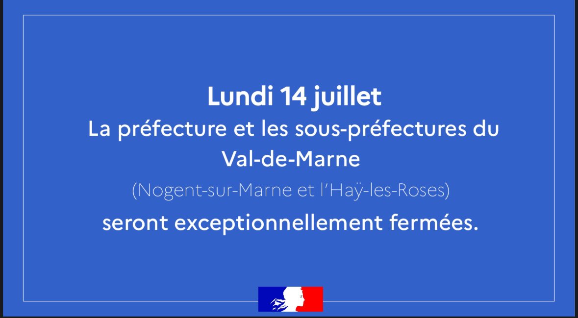 Prefet94's tweet image. #fermeture | ⚠️ Le 14 juillet, la préfecture du Val-de-Marne et les sous préfectures de L’Haÿ-les-Roses et de Nogent-sur-Marne seront fermées exceptionnellement en raison de la fête nationale 🇫🇷

✅ Réouverture aux horaires habituels le 15 juillet.