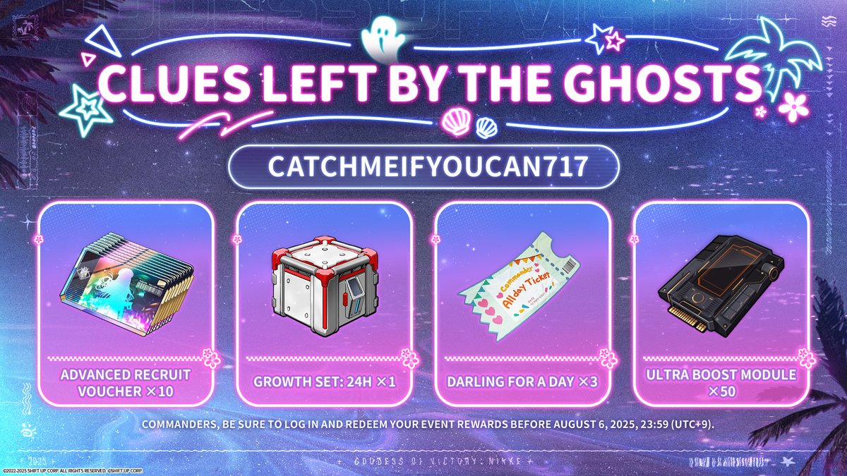 【CLUES LEFT BY THE GHOSTS】

#NIKKECDK #NIKKEsummerlive2025 #NIKKEsummer2025 

Thank you, Commanders, for joining us in the Special Summer livestream!

As a token of appreciation, we’re giving away in-game items. 🎁

Use the CDK to claim your reward in-game!

Redemption Code: