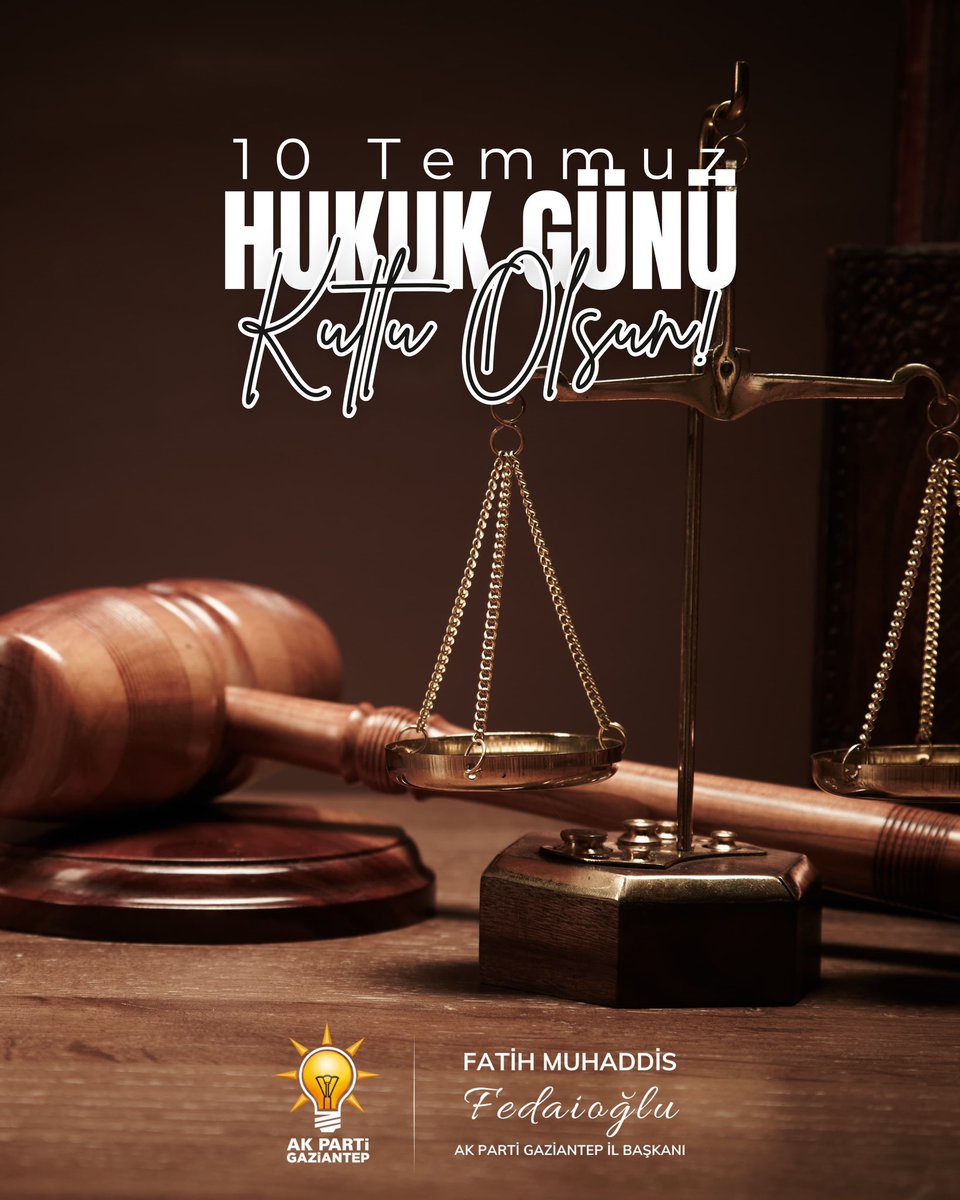 Fatih Muhaddis FEDAİOĞLU (@fmfedaioglu) on Twitter photo Hukukun üstünlüğü, demokratik toplumların temel taşı; adalet ise milletimizin vicdanıdır.
10 Temmuz Hukuk Günü vesilesiyle; hakkın ve hukukun yılmaz savunucusu olan tüm hukukçularımıza şükranlarımı sunuyorum.
<a href="/AKPartiG_Antep/">AK Parti Gaziantep</a> Hukukun üstünlüğü, demokratik toplumların temel taşı; adalet ise milletimizin vicdanıdır.
10 Temmuz Hukuk Günü vesilesiyle; hakkın ve hukukun yılmaz savunucusu olan tüm hukukçularımıza şükranlarımı sunuyorum.
<a href="/AKPartiG_Antep/">AK Parti Gaziantep</a>