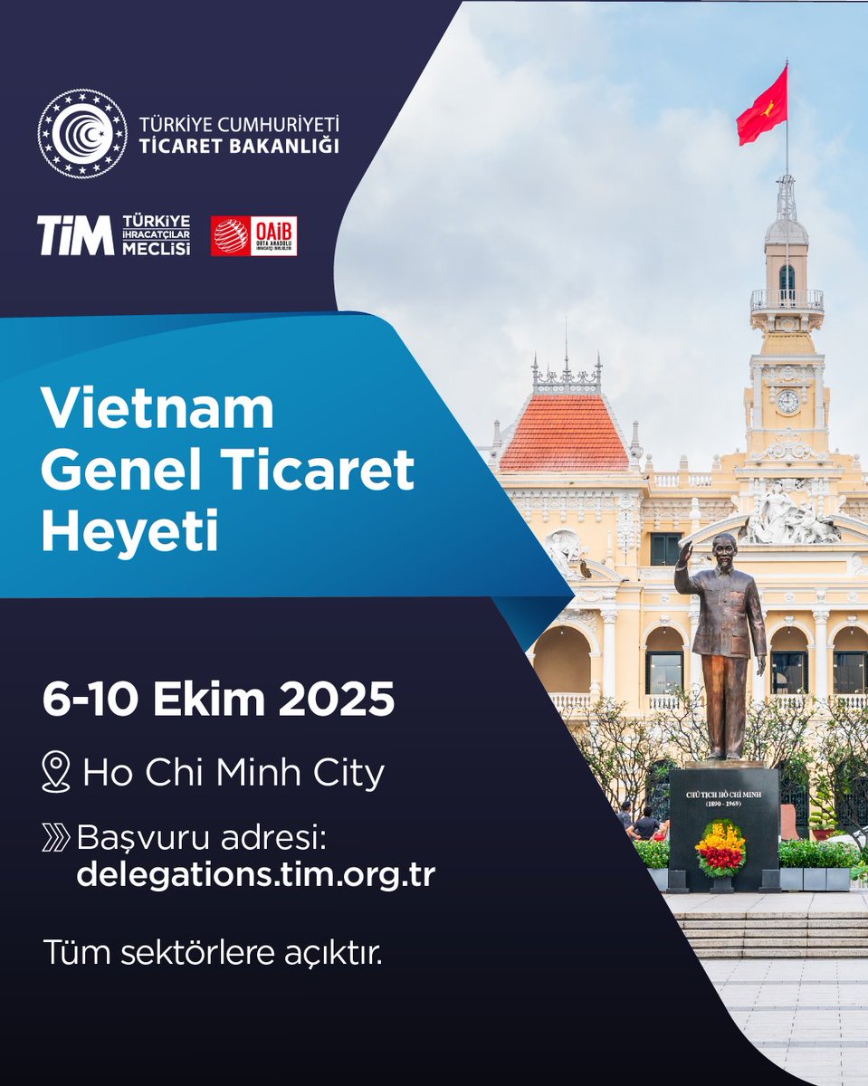 Türkiye İhracatçılar Meclisi ve Orta Anadolu İhracatçı Birlikleri (OAİB) organizasyonu ile 06 – 10 Ekim 2025 tarihleri arasında Vietnam-Ho Chi Min’e yönelik tüm sektörleri kapsayan genel nitelikli bir Ticaret Heyeti gerçekleştirilecektir.