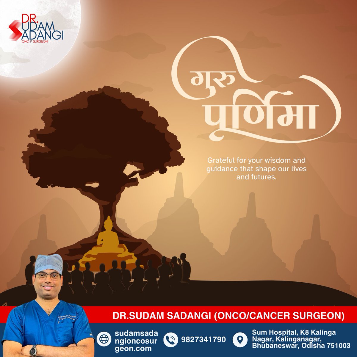 🌕🙏 Guru Purnima Greetings 🙏🌕

On the divine occasion of Guru Purnima, I offer my heartfelt gratitude and reverence to all the Gurus and mentors who have guided me through every stage of life — personally, professionally, and spiritually.

#GuruPurnima #DrSudamSadangi #Cancer