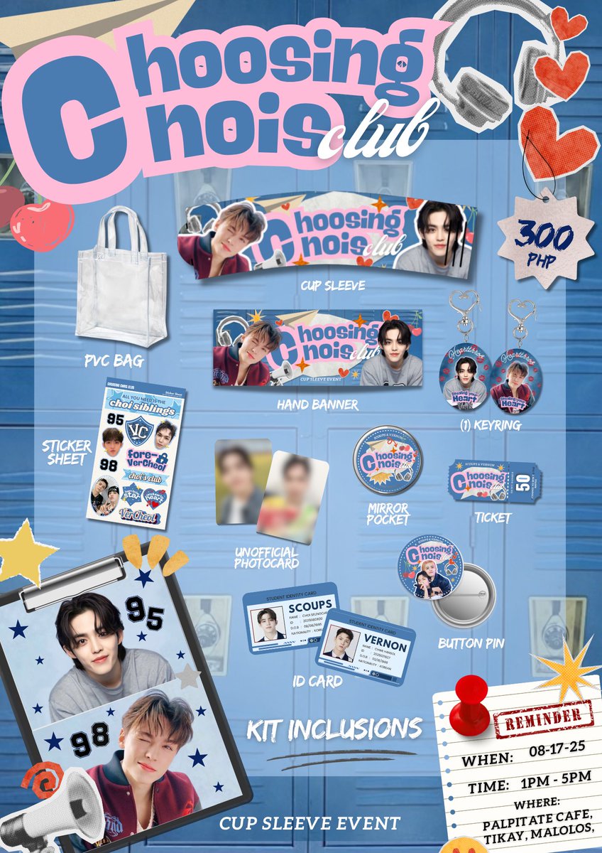 jscheolie's tweet image. 𝐂𝐇𝐎𝐎𝐒𝐈𝐍𝐆 𝐂𝐇𝐎𝐈𝐒 𝐂𝐋𝐔𝐁 🖇️📌
↳ Scoups and Vernon Cup Sleeve Event ★

📅: August 17, 2025
⏱️: 1pm - 5pm
📍: Palpitate Cafe, Tikay, Malolos, Bulacan

DOP: PAYO
DOO: Until all slots taken

REGISTER HERE: docs.google.com/forms/d/e/1FAI…

Kit full details here⬇️

#CHOISCLUB2025