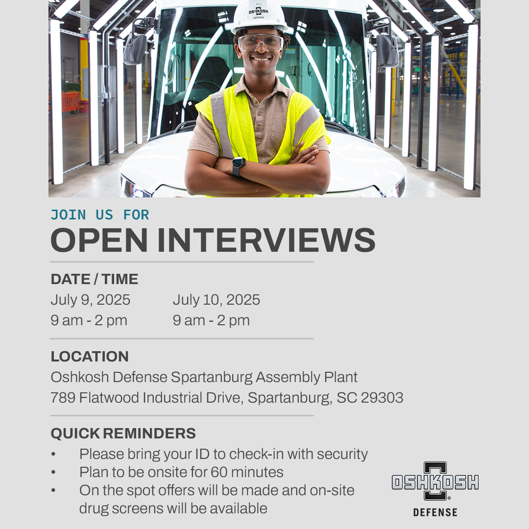 TODAY! Oshkosh Defense in Spartanburg is hosting Open Interviews from 9am - 2pm July 9th &amp; 10th. Bring your ID. On the spot offers will be made and on-site drug screens will be available.
For more information and to apply online, go to readysc.org/oshkoshdefense.