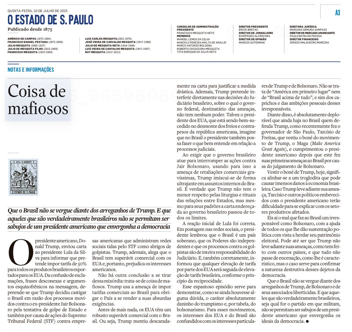 El diario más de derecha y más opositor a Lula entre los grandes medios de Brasil dice hoy en su editorial que lo que hicieron Trump y Bolsonaro es “cosa de mafiosos” y que la respuesta de Lula “es correcta”.