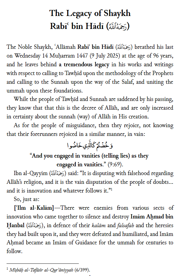 AbuIyaadSP's tweet image. The Legacy (Works) of Shaykh Rabīʿ bin Hādī (رحمه الله)
“Where is the mention of the enemies of Imām Aḥmad, Ibn Taymiyyah and Ibn ʿAbd al-Wahhāb (رحمهم الله) today? Their mention died with their falsehood and lies!”
Read PDF (3 pages):
abuiyaad.com/d/rabee-legacy