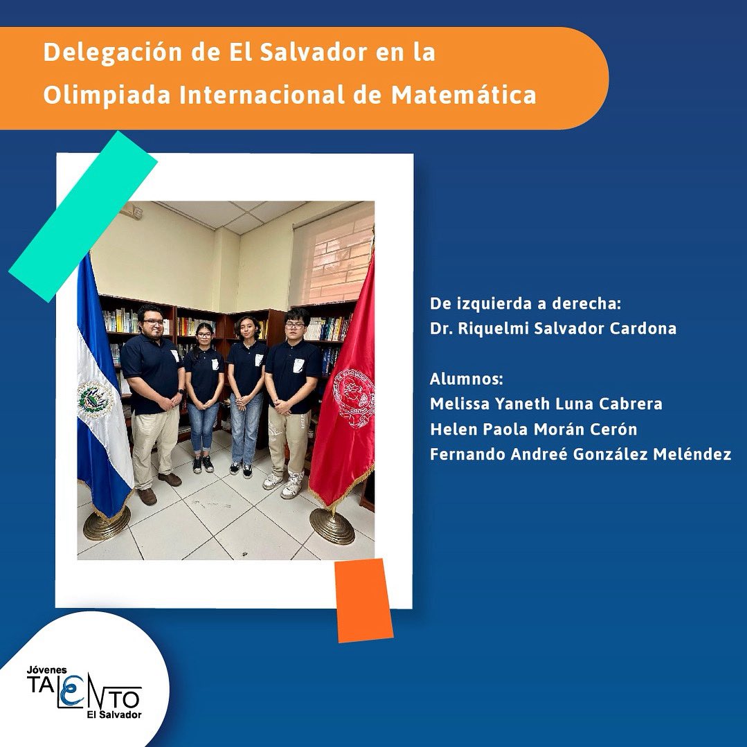 PJOVENESTALENTO's tweet image. Nos llena de orgullo presentar a la delegación salvadoreña que representará al país en la 66ª edición de la Olimpiada Internacional de Matemática (IMO), a celebrarse del 10 al 20 de julio de 2025 en Sunshine Coast, Queensland, Australia.
¡Les deseamos el mayor de los éxitos!