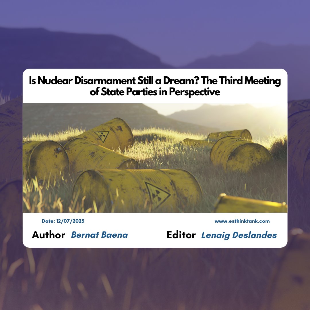 With rising global tensions &amp; military rearming, the 3rd meeting of the Treaty on the Prohibition of Nuclear Weapons sought to defy the dominant narrative that justifies nuclear deterrence. ☢️🚀
But is a world without nuclear weapons still within reach?

🔗esthinktank.com/2025/07/12/is-…
