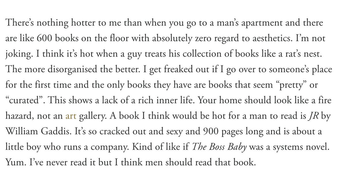 got asked by british gq to say what kind of book i would think is hot for a man to read, a green flag if u will, and i said jr by william gaddis aka "if boss baby was a systems novel"