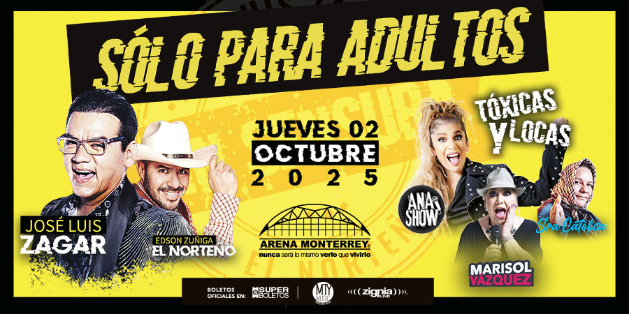Nada de filtros 📛

José Luis Zagar, El Norteño, Ana Show, Marisol Vázquez y Las Tóxicas y Locas llegan con todo su humor 🔥 #SóloparaAultos 🔥
 
📍#ArenaMonterrey
🗓 Jueves 2 de octubre 2025

🎟️ Boletos 11 de julio en Superboletos.com
