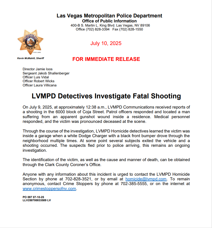 LVMPD (@lvmpd) on Twitter photo Please read below for additional details on a homicide that occurred July 9, 2025, near Patrick & Cimarron.
Anyone with any information about this incident is urged to contact the LVMPD Homicide Section by phone at 702-828-3521. To remain anonymous, contact <a href="/CrimeStoppersNV/">Crime Stoppers of NV</a>. Please read below for additional details on a homicide that occurred July 9, 2025, near Patrick & Cimarron.
Anyone with any information about this incident is urged to contact the LVMPD Homicide Section by phone at 702-828-3521. To remain anonymous, contact <a href="/CrimeStoppersNV/">Crime Stoppers of NV</a>.