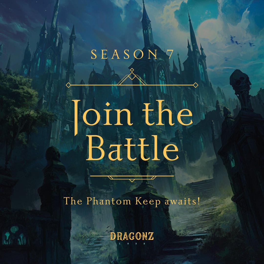 ⚔️ Season 7 Begins! ⚔️

🌫 The Phantom Keep awakens…
Halfdead armies rise, hungry for vengeance.

💀 Faction Bonus:
More Halfdeads = More Power!

🃏 1 card: +20%
🃏 3 cards: +90%
🃏 6 cards: +600%!

🔥 Enter the Phantom Keep t.me/dragonz_land_b…